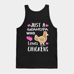 JUST A GRANDPA WHO LOVES CHICKENS | Funny Chicken Quote | Farming Hobby Tank Top